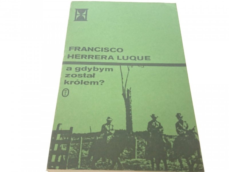 A GDYBYM ZOSTAŁ KRÓLEM? - F. Herrera Luque (1987)