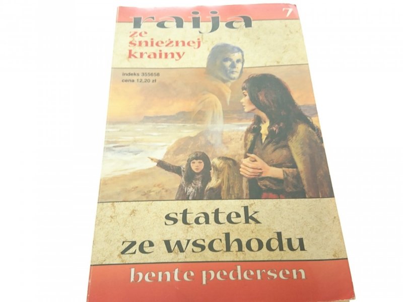 RAIJA ZE ŚNIEŻNEJ KRAINY 7 STATEK ZE WSCHODU 2000