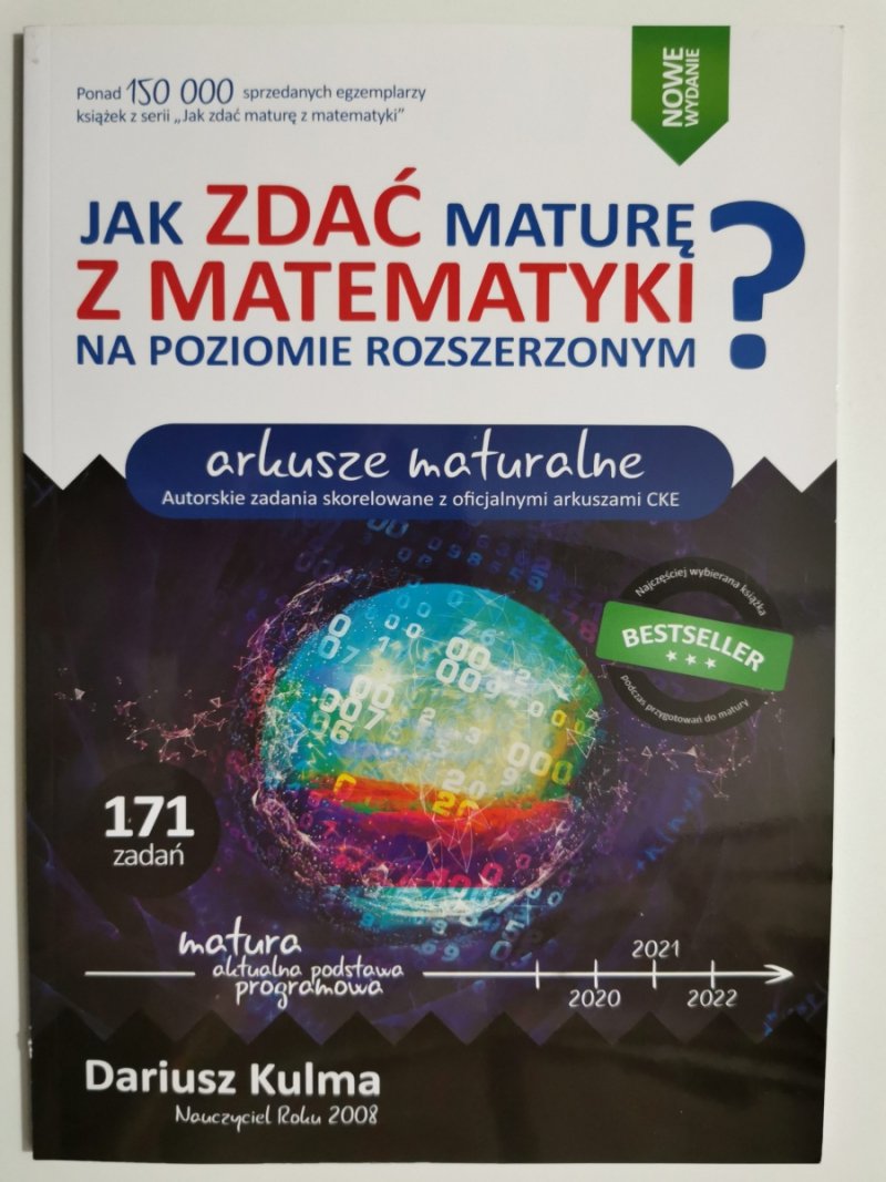 JAK ZDAĆ MATURĘ Z MATEMATYKI? NA POZIOMIE ROZSZERZONYM - Dariusz Kulma