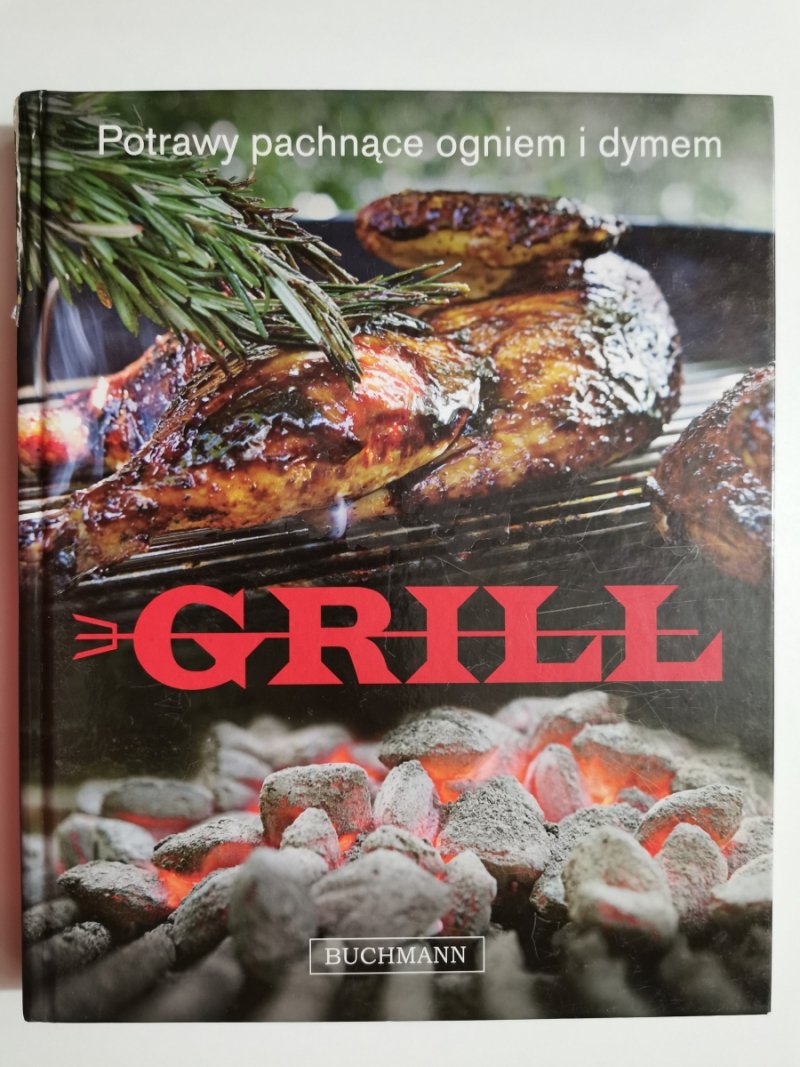 GRILL. POTRAWY PACHNĄCE OGNIEM I DYMEM