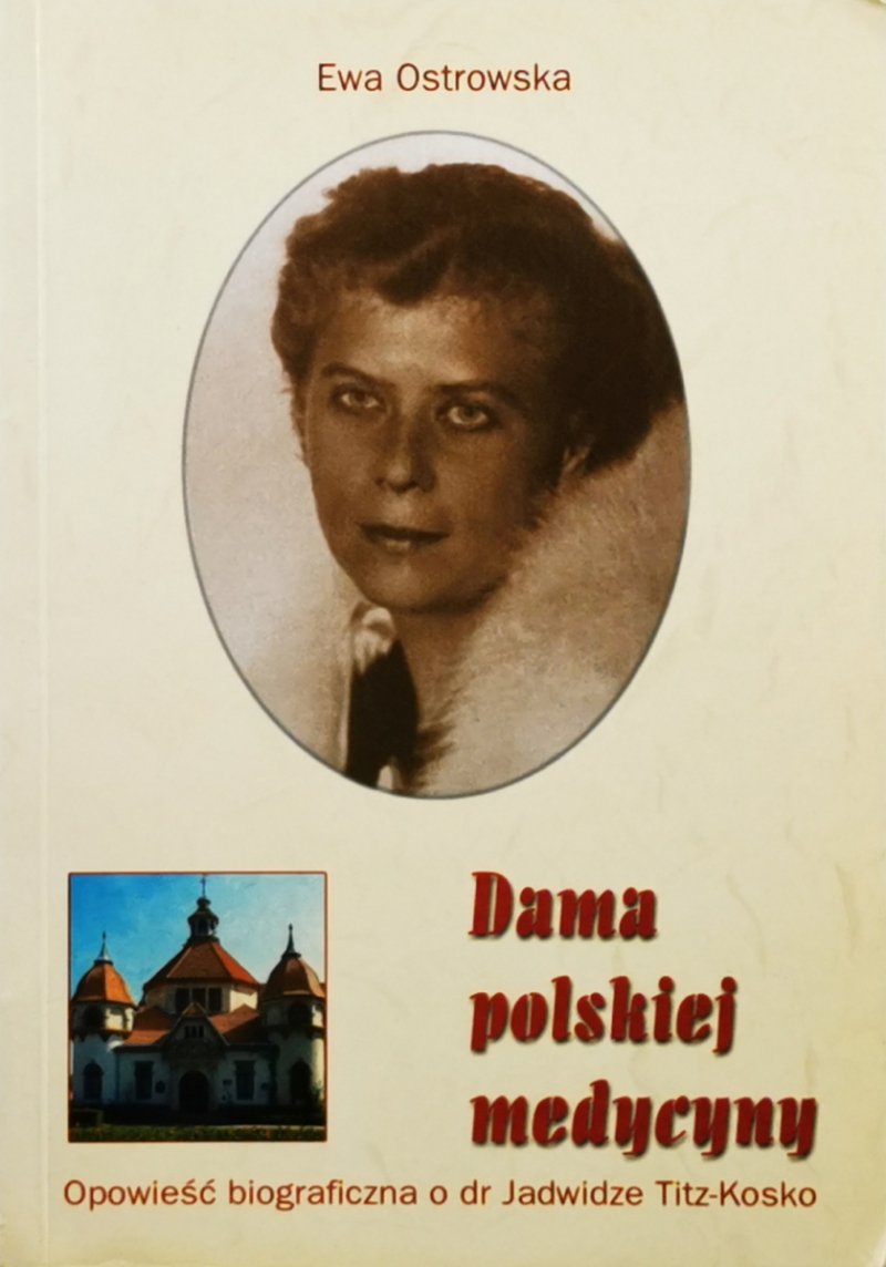 DAMA POLSKIEJ MEDYCYNY Autograf - Ewa Ostrowska