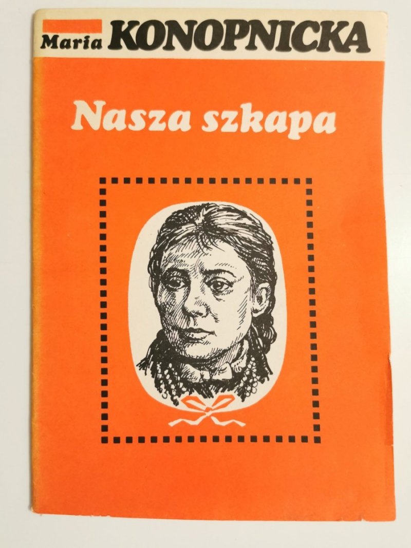 NASZA SZKAPA - Maria Konopnicka 1982