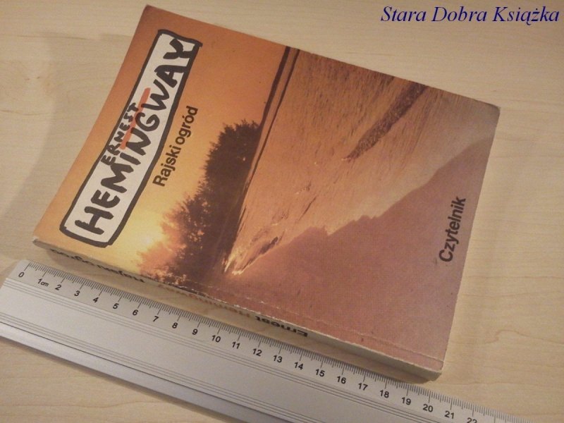 RAJSKI OGRÓD - Ernest Hemingway
