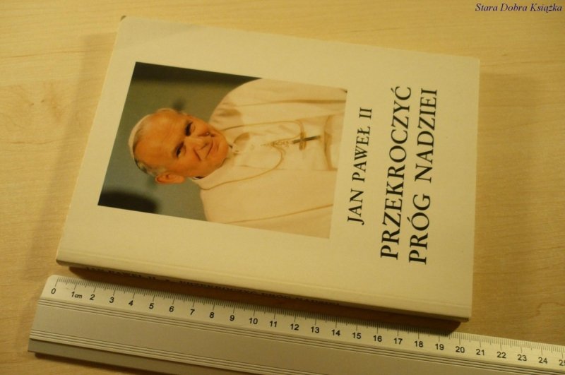 PRZEKROCZYĆ PRÓG NADZIEI - Jan Paweł II (1994)
