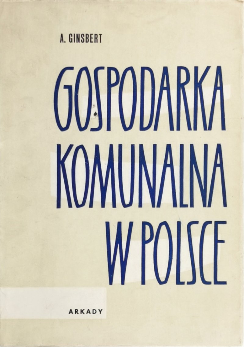 GOSPODARKA KOMUNALNA W POLSCE - A. Ginsbert