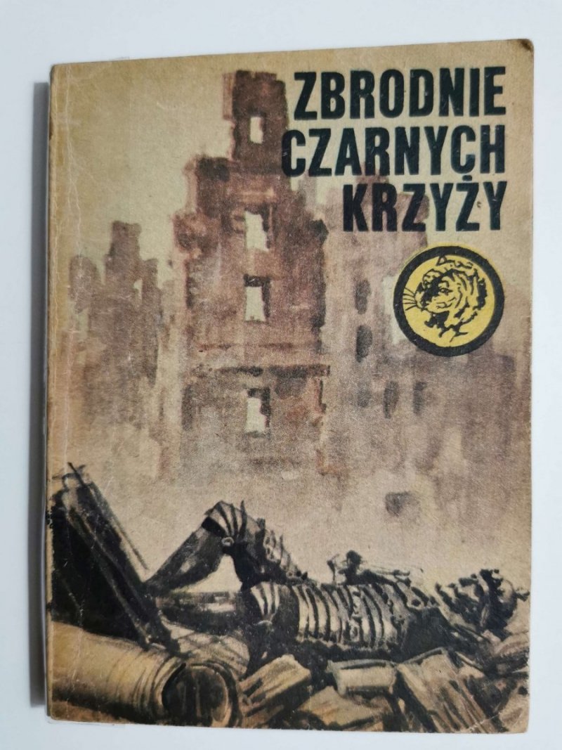 ŻÓŁTY TYGRYS: ZBRODNIE CZARNYCH KRZYŻY - Zbigniew Jankiewicz 1981