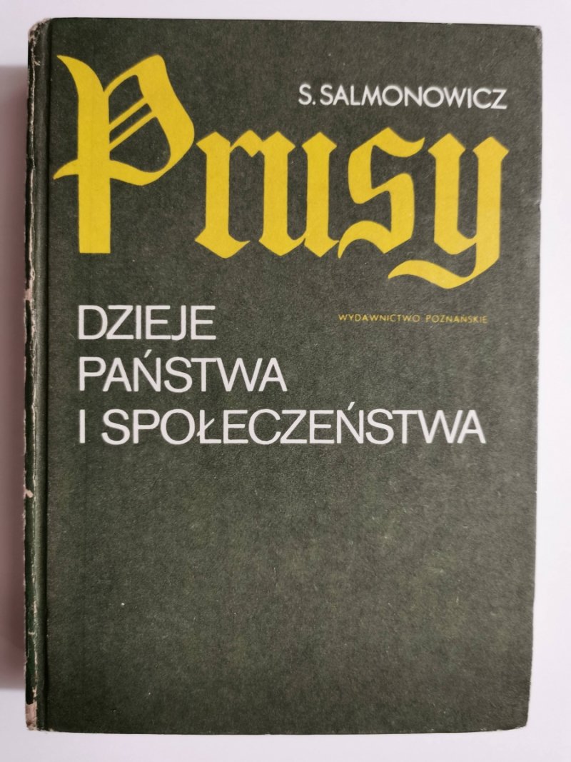 PRUSY. DZIEJE PAŃSTWA I SPOŁECZEŃSTWA - Stanisław Salmonowicz