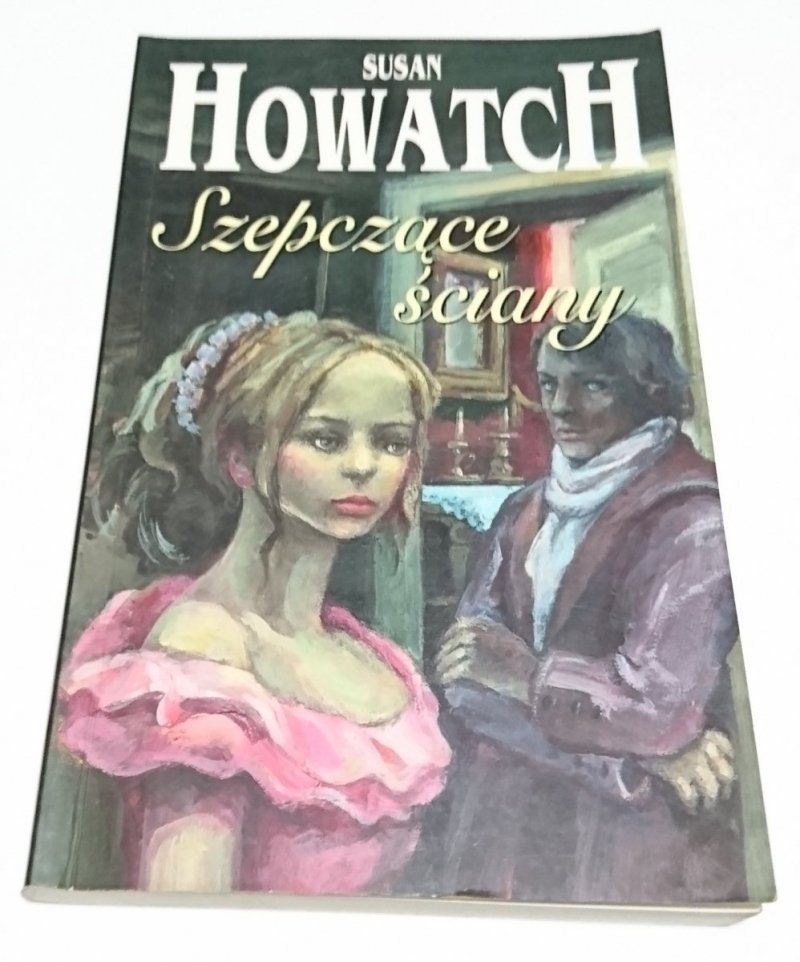 SZEPCZĄCE ŚCIANY - Susan Howatch 2000