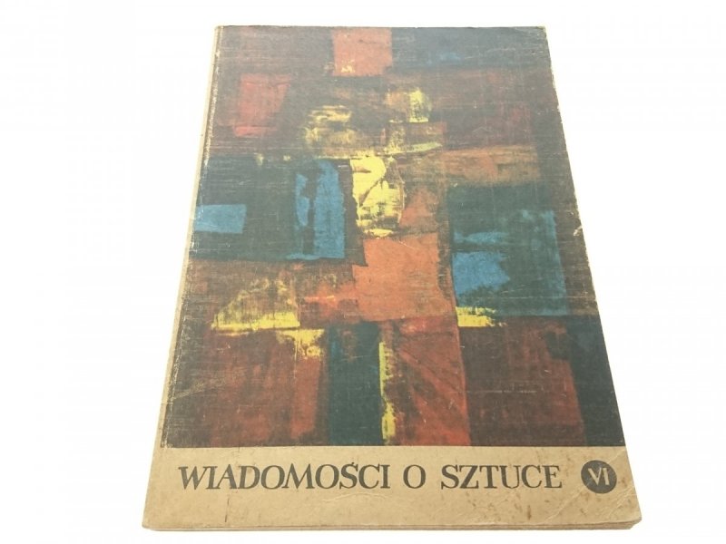 WIADOMOŚCI O SZTUCE VI - Stanisław Stopczyk 1973