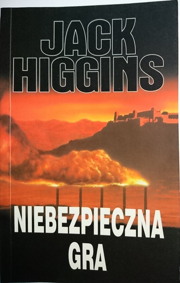 NIEBEZPIECZNA GRA - Jack Higgins 2001