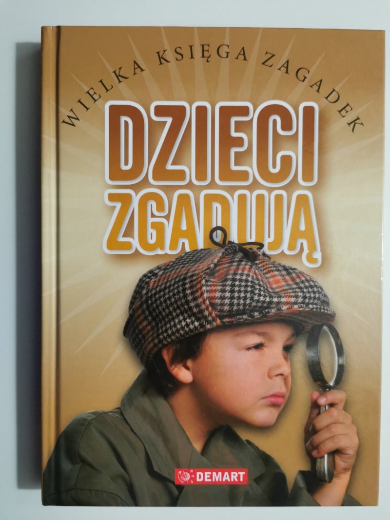 DZIECI ZGADUJĄ. WIELKA KSIĘGA ZAGADEK
