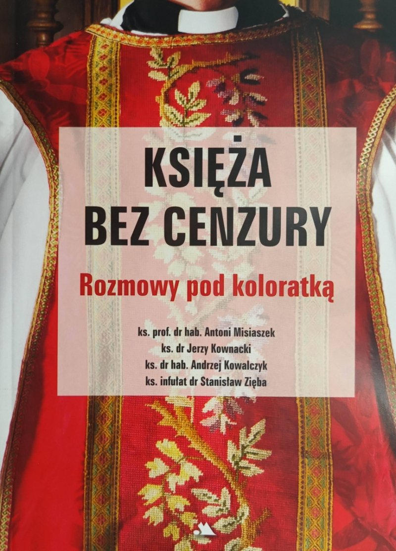 KSIĘŻA BEZ CENZURY. ROZMOWY POD KOLORATKĄ - Antoni Misiaszek
