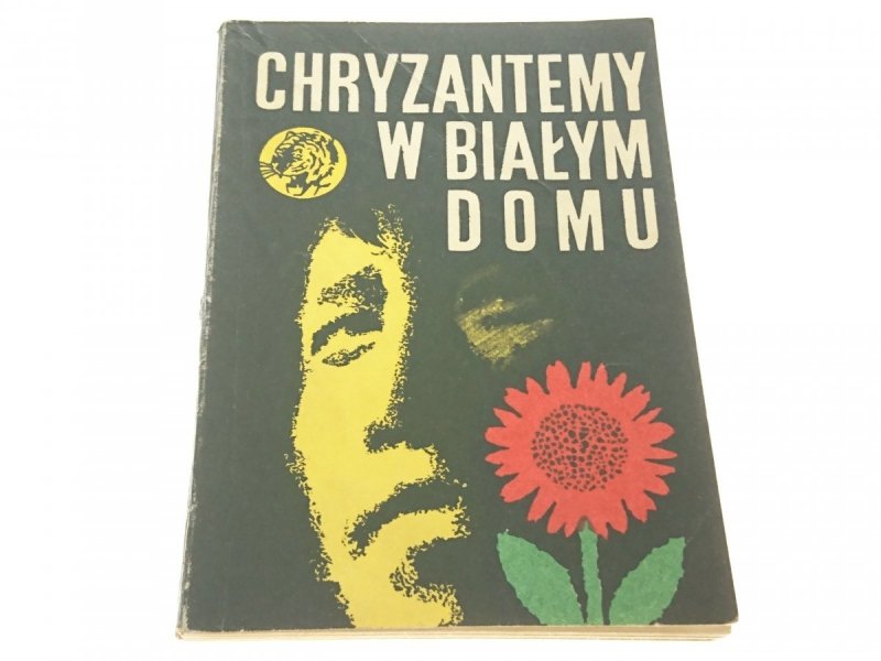 ŻÓŁTY TYGRYS: CHRYZANTEMY W BIAŁYM DOMU - Lewicki