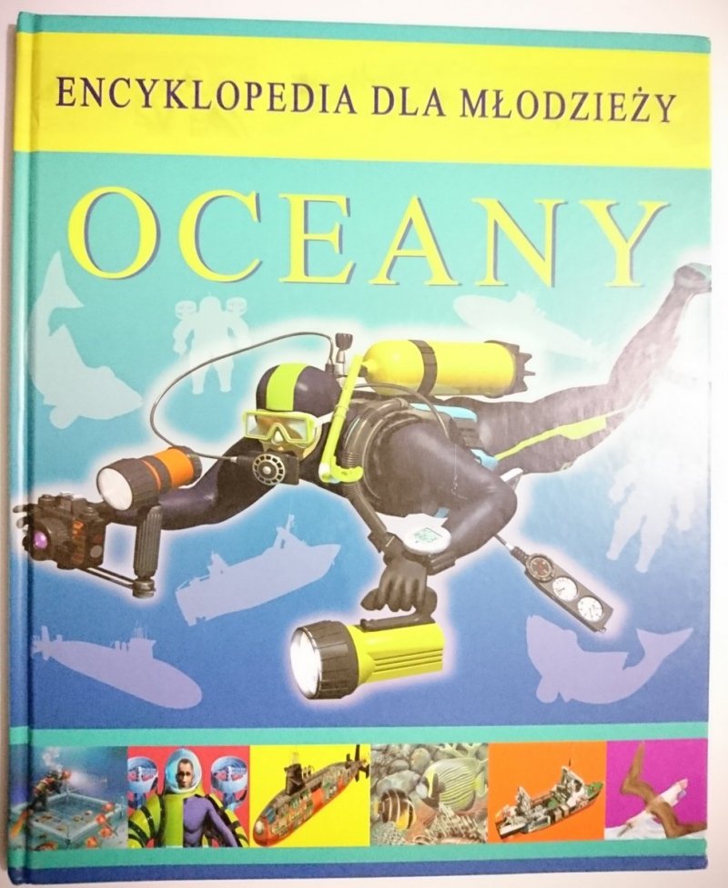ENCYKLOPEDIA DLA MŁODZIEŻY. OCEANY - Stephen Hall
