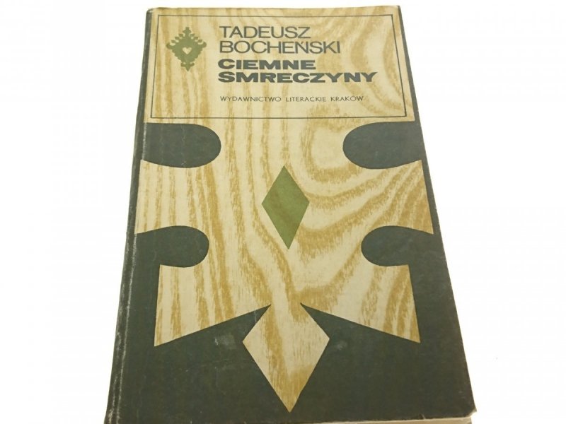 CIEMNE SMRECZYNY - Tadeusz Bocheński 1985