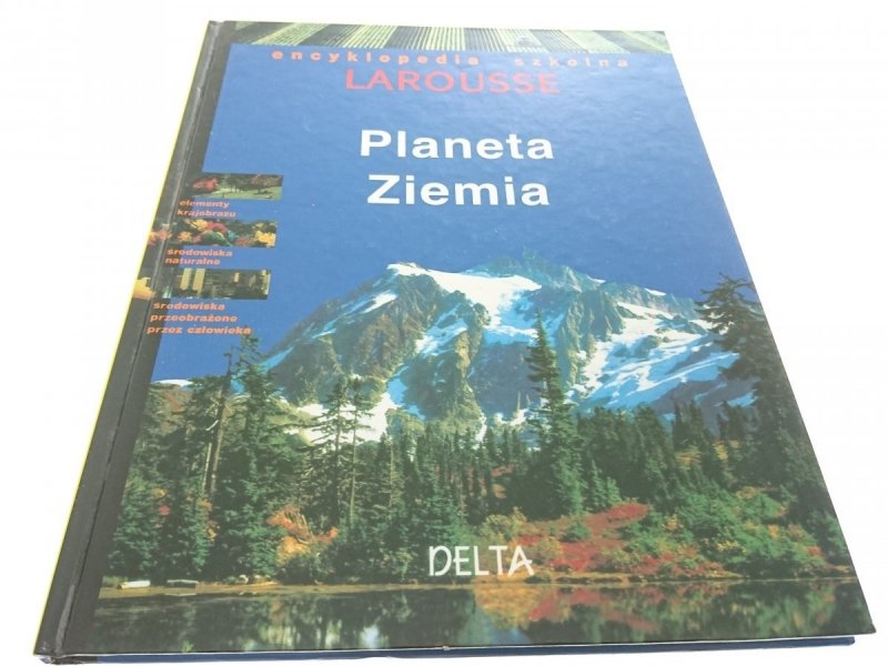 ENCYKLOPEDIA SZKOLNA LAROUSSE. PLANETA ZIEMIA 1995
