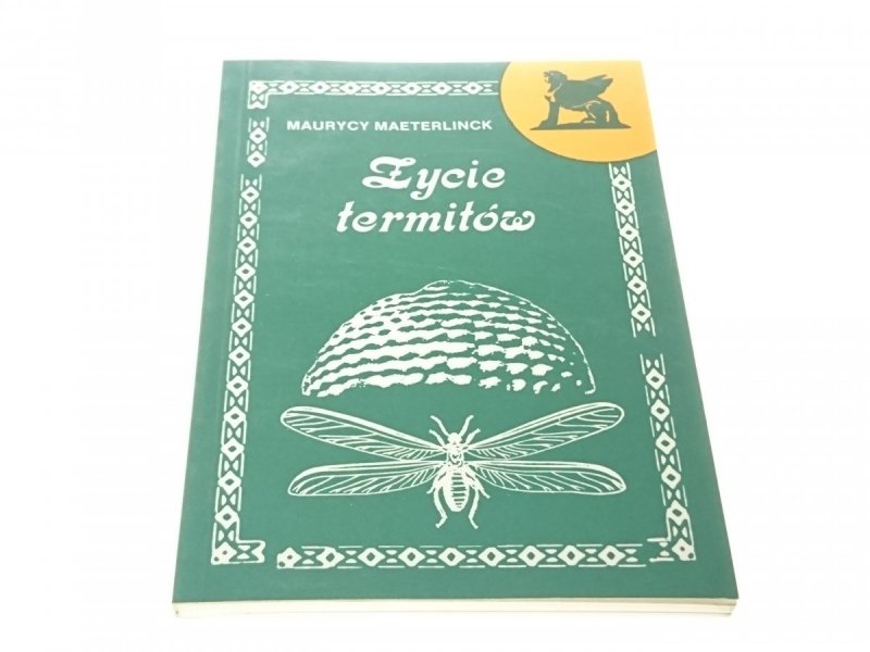 ŻYCIE TERMITÓW - Maurycy Maeterlinck 1993