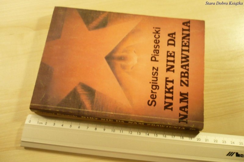 NIKT NIE DA NAM ZBAWIENIA - Sergiusz Piasecki 1990