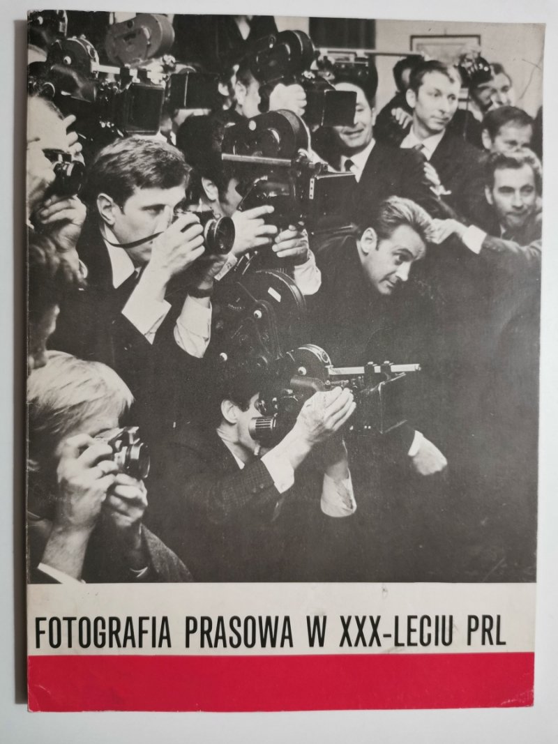 FOTOGRAFIA PRASOWA W XXX-LECIU PRL