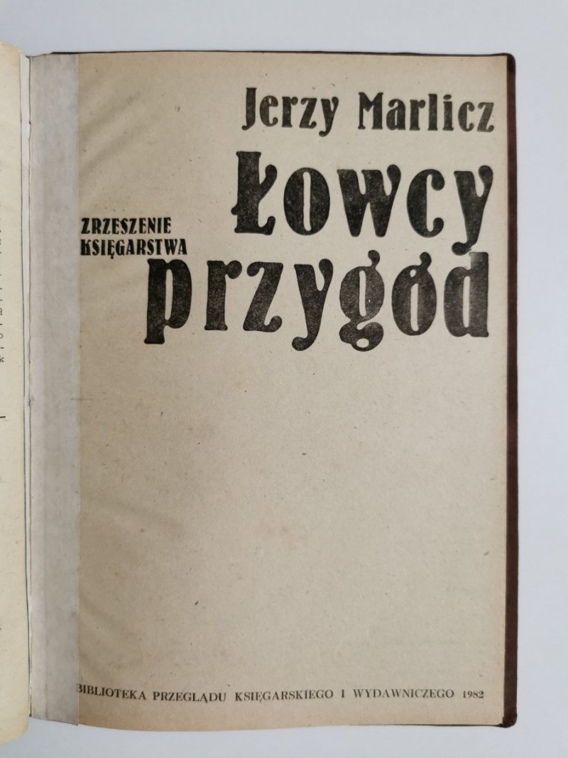 ŁOWCY WILKÓW,  ŁOWCY ZŁOTA,  ŁOWCY PRZYGÓD - J. O. Curwood, J. Marlicz 