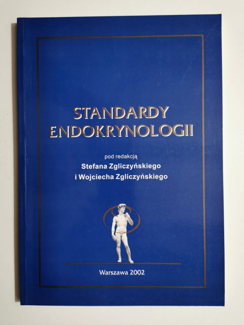 STANDARDY ENDOKRYNOLOGII - red. Stefan Zgliczyński 2002