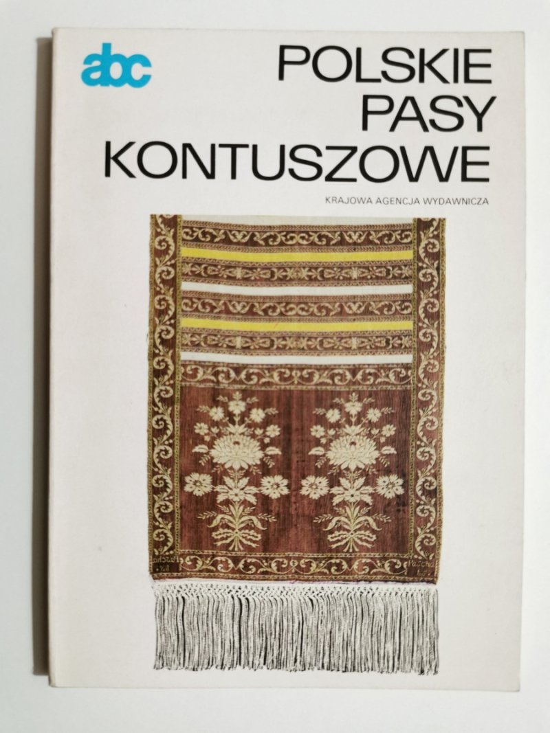 POLSKIE PASY KONTUSZOWE - Maria Kałamajska-Saeed