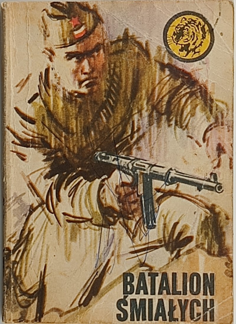 ŻÓŁTY TYGRYS. BATALION ŚMIAŁYCH - Karol Szeląg