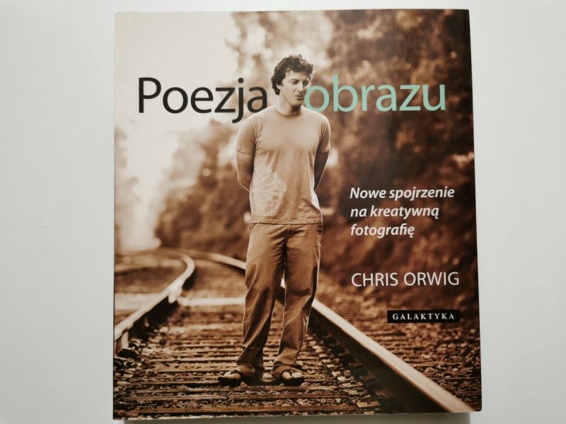 POEZJA OBRAZU - Chris Orwig