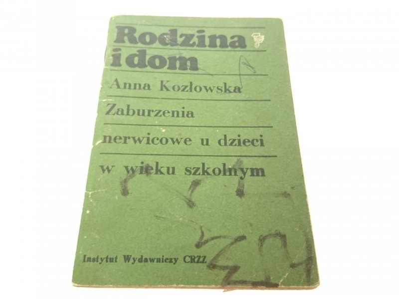RODZINA I DOM. ZABURZENIA NERWICOWE U DZIECI