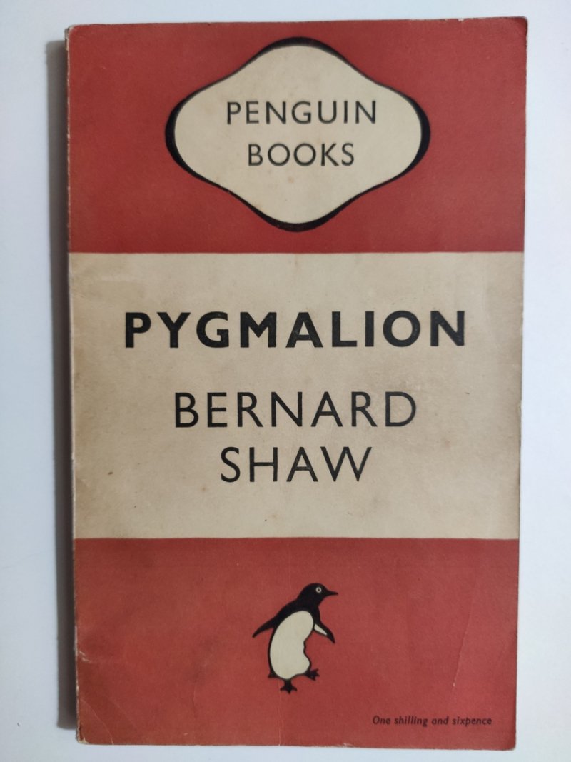 PYGMALION - Bernard Shaw