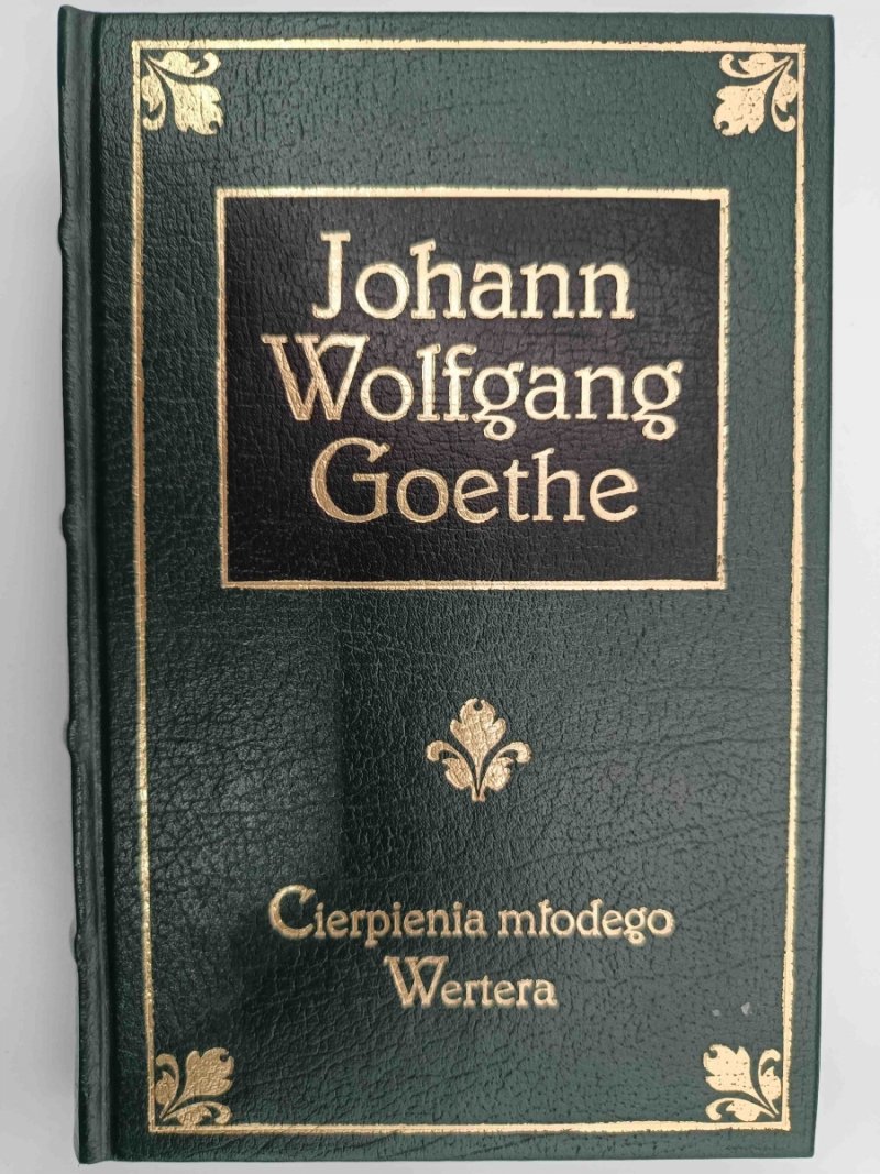 CIERPIENIA MŁODEGO WERTERA - Johann Wolfgang Goethe