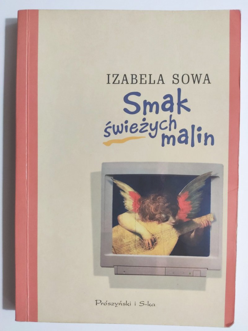 SMAK ŚWIEŻYCH MALIN - Izabela Sowa