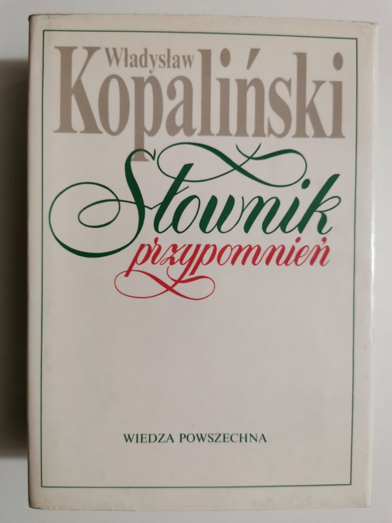 SŁOWNIK PRZYPOMNIEŃ - Władysław Kopaliński