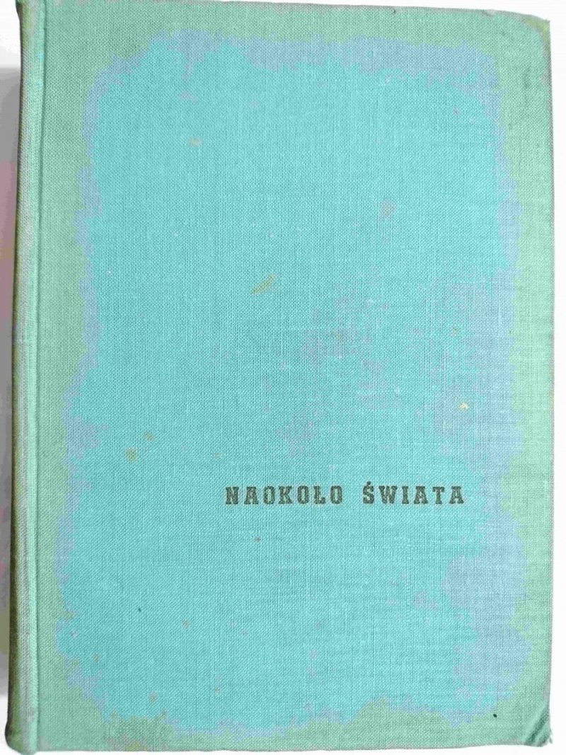 NAOKOŁO ŚWIATA. KRÓTKI INFORMATOR GEOGRAFICZNY 1960