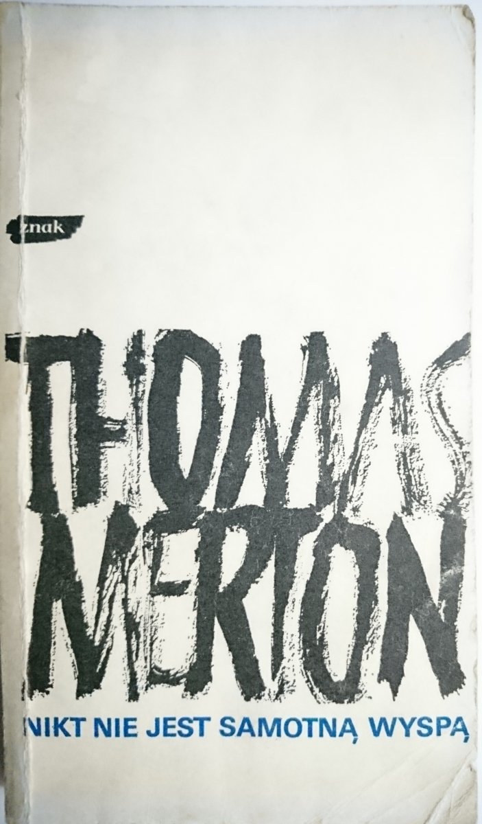 NIKT NIE JEST SAMOTNĄ WYSPĄ - Thomas Merton 1983