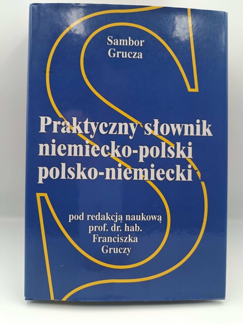 PRAKTYCZNY SŁOWNIK NIEMIECKO-POLSKI POLSKO-NIEMIECKI - Sambor Grucza