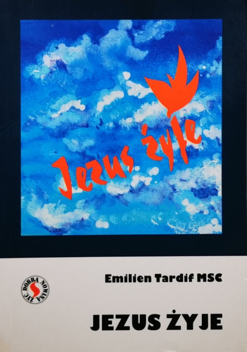 JEZUS ŻYJE - Emilien Tradif MSC