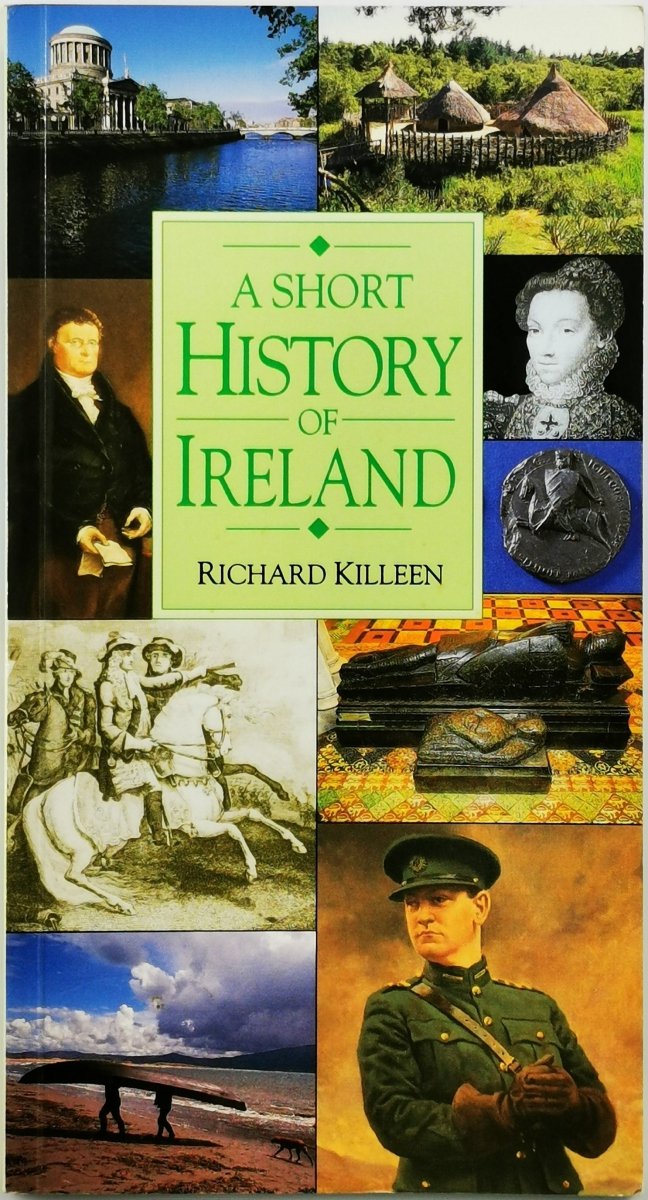 A SHORT HISTORY OF IRELAND - Richard Killeen