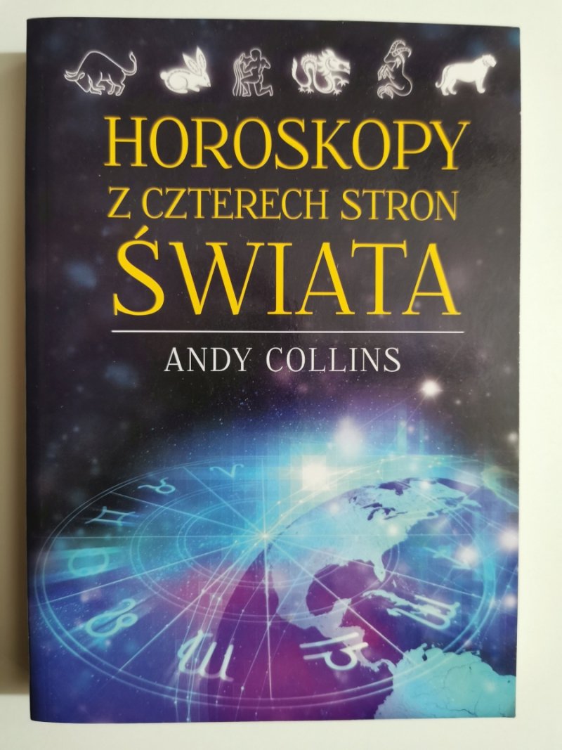 HOROSKOPY Z CZTERECH STRON ŚWIATA - Andy Collins