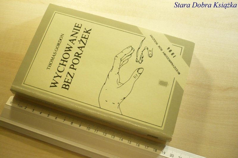 WYCHOWANIE PORAŻEK - Thomas Gordon 1994