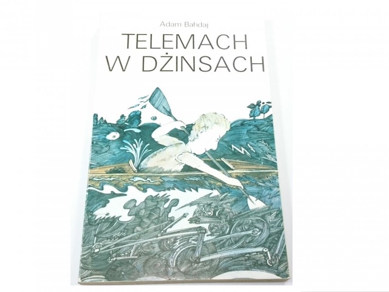 TELEMACH W DŻINSACH - Adam Bahdaj 1985