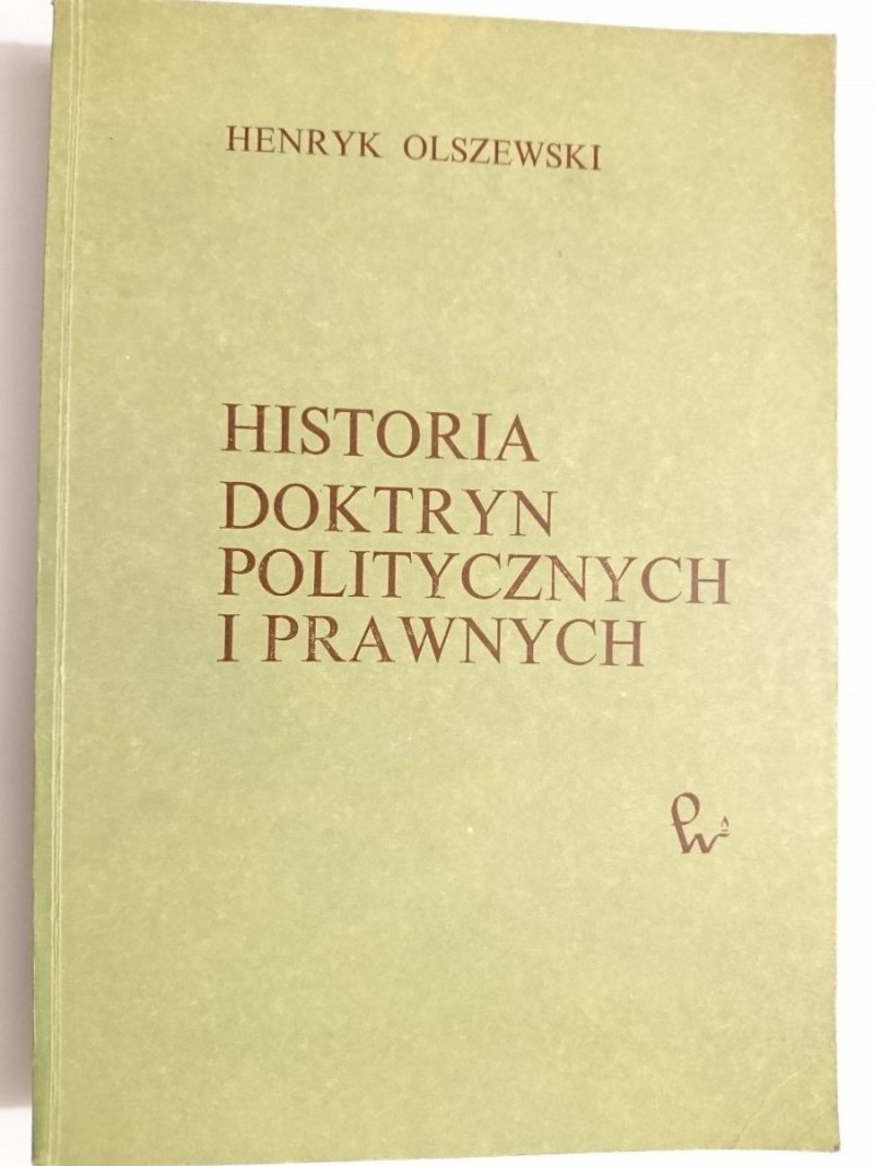 HISTORIA DOKTRYN POLITYCZNYCH I PRAWNYCH - Henryk Olszewski 1974