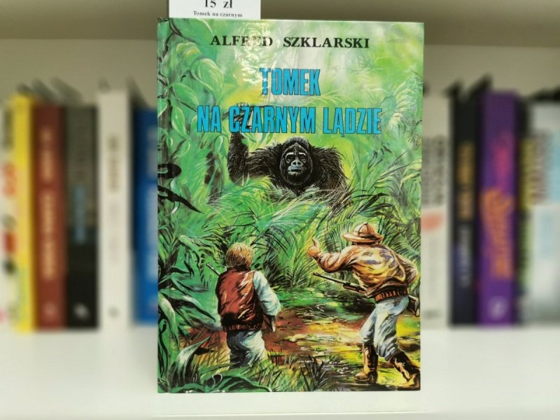 TOMEK NA CZARNYM LĄDZIE - Alfred Szklarski