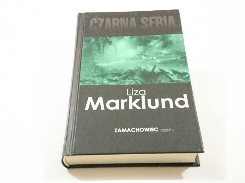 ZAMACHOWIEC CZĘŚĆ 1 - Liza Marklund