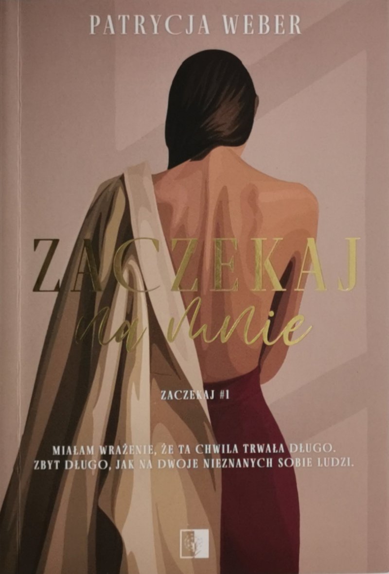 ZACZEKAJ NA MNIE  - Patrycja Weber