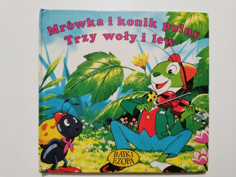 MRÓWKA I KONIK POLNY TRZY WOŁY I LEW 