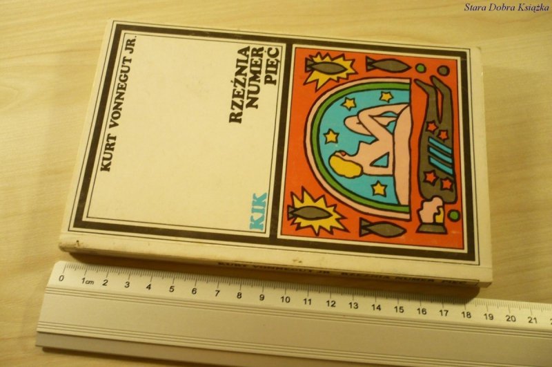 RZEŹNIA NUMER PIĘĆ - Kurt Vonnegut Jr. (1990)
