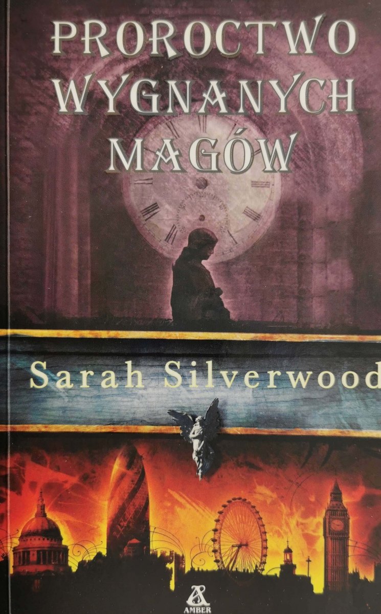 PROROCTWO WYGNANYCH MAGÓW - Sarah Silverwood