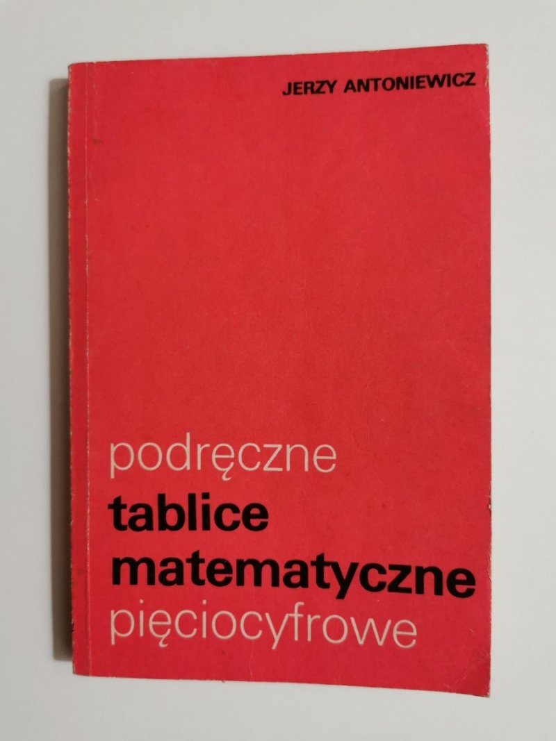PODRĘCZNE TABLICE MATEMATYCZNE PIĘCIOCYFROWE - Jerzy Antoniewicz 1983