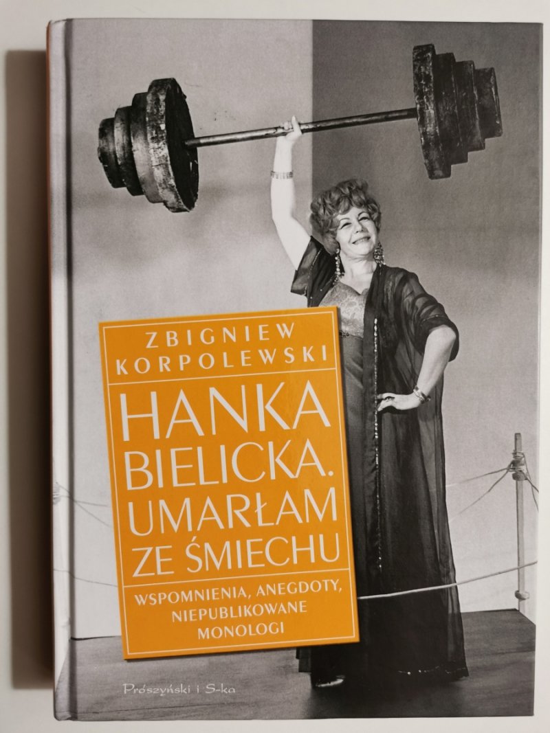 HANKA BIELICKA. UMARŁAM ZE ŚMIECHU - Zbigniew Kropolewski